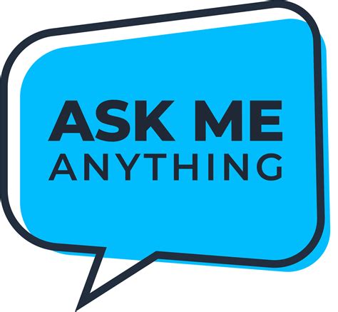ask you anything.